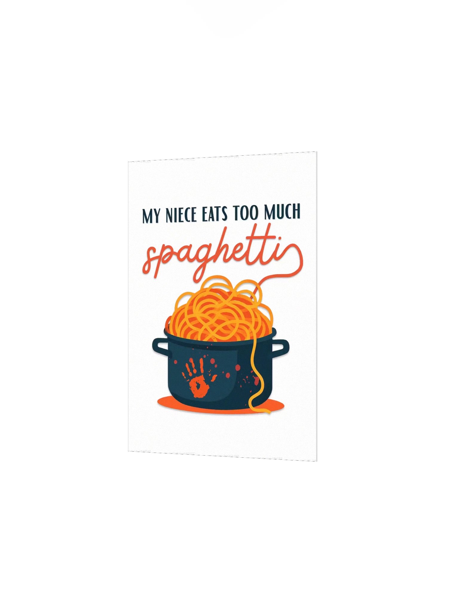 My Niece Eats Too Much Spaghetti Poster product image (2)