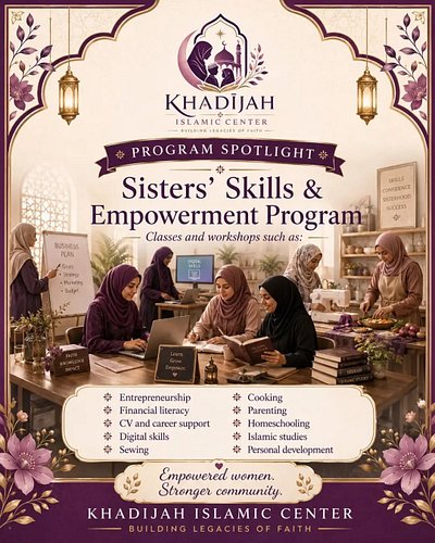 ✨ Sisters’ Skills & Empowerment Program ✨|COMING SOON🌸

A space created to help Muslim women learn, grow, connect, and thrive...