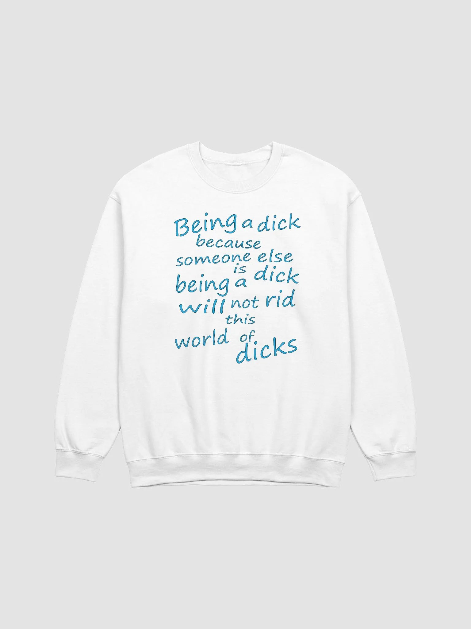 Stop Being A Dick - Blue Lettering - Gildan Classic Crewneck Sweatshirt product image (2)