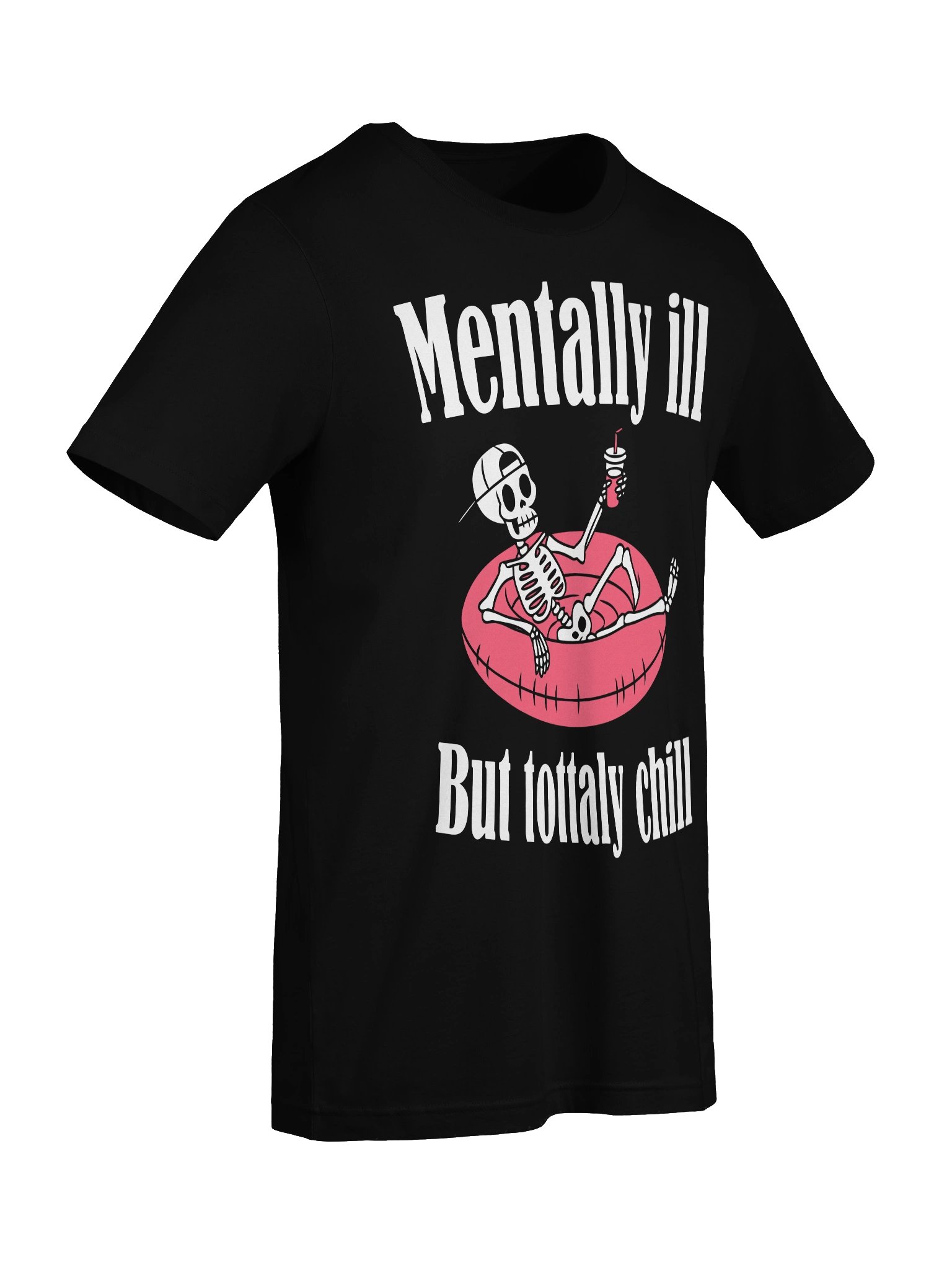 Mentally Ill But Totally Chill Funny Mental Health T-Shirt product image (3)