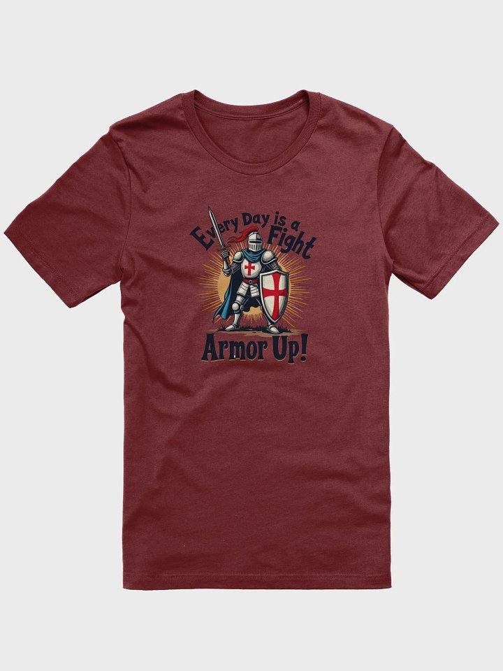 Every Day is a Fight: Armor Up! - Spiritual Warfare T-Shirt product image (3)