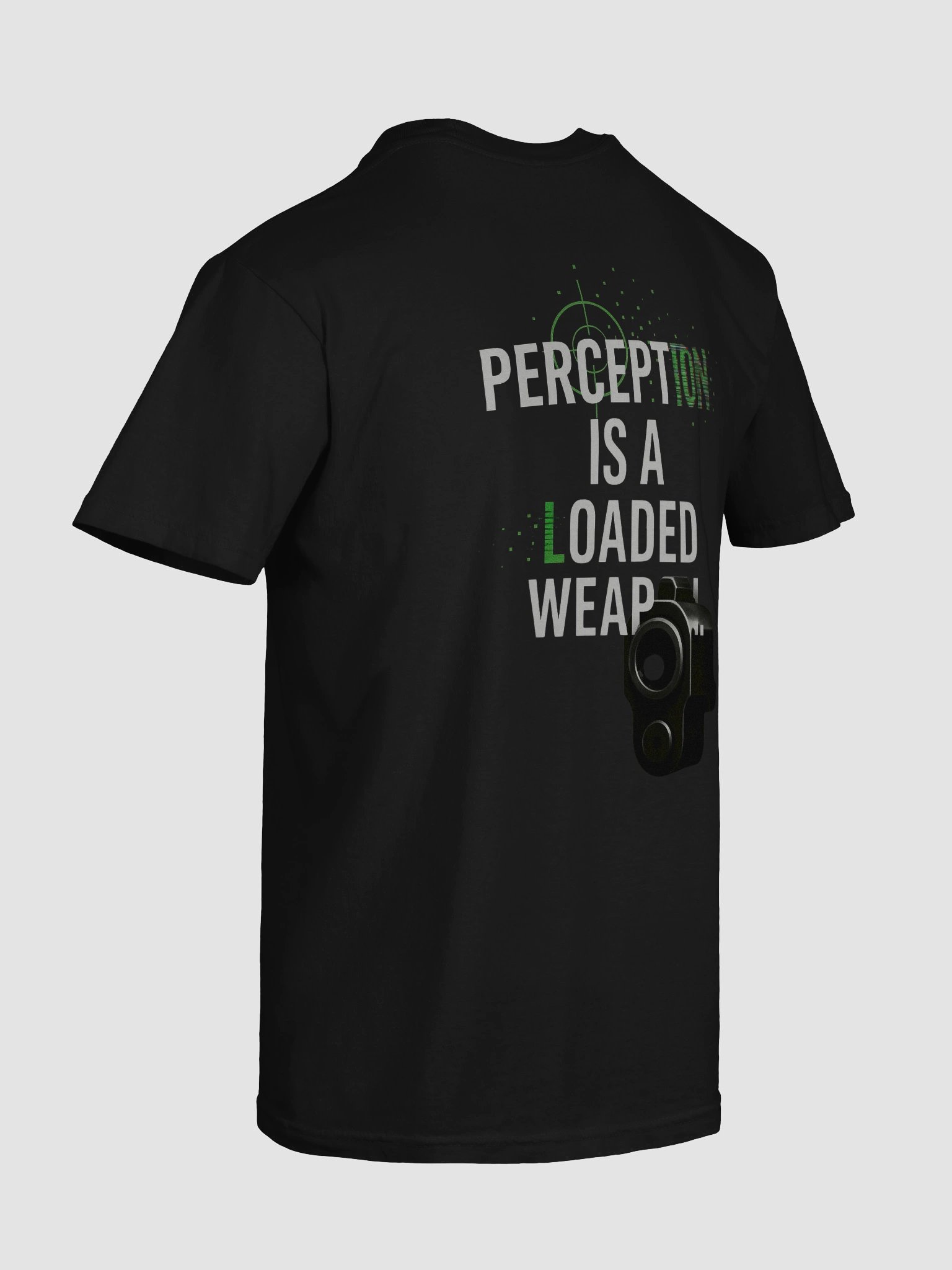 Perception is a Loaded Weapon T-Shirt B product image (134)
