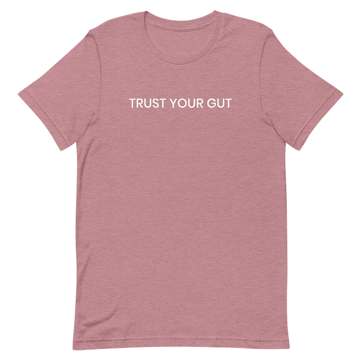 Trust Your Gut T-Shirt product image (44)