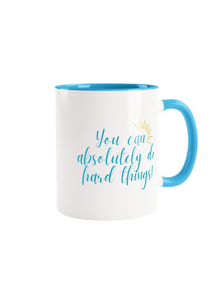 ''You can absolutely do hard things'' mug product image (1)