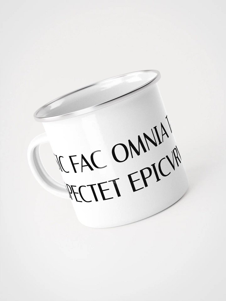 SIC FAC OMNIA TAMQVAM SPECTET EPICVRVS (Enamel Mug) product image (1)