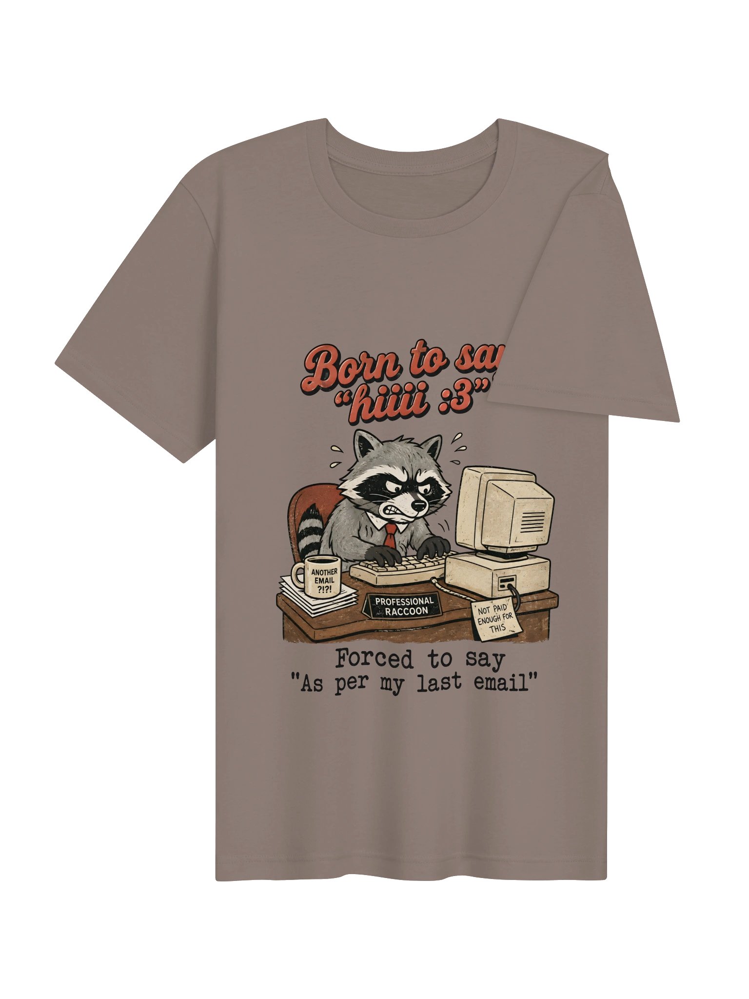 As Per My Last Email Corporate Raccoon Tee product image (37)