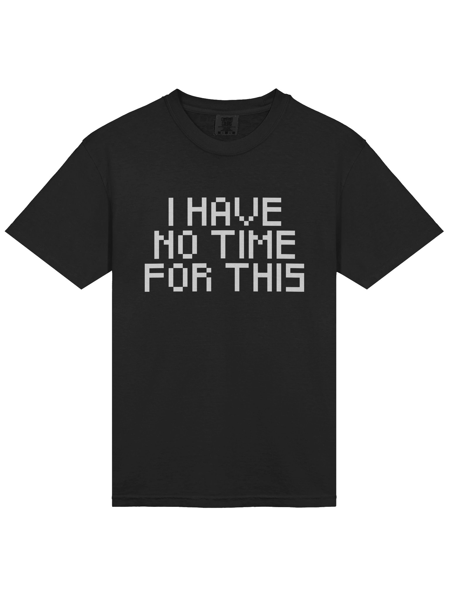 I Have No Time For This Unisex Shirt product image (3)