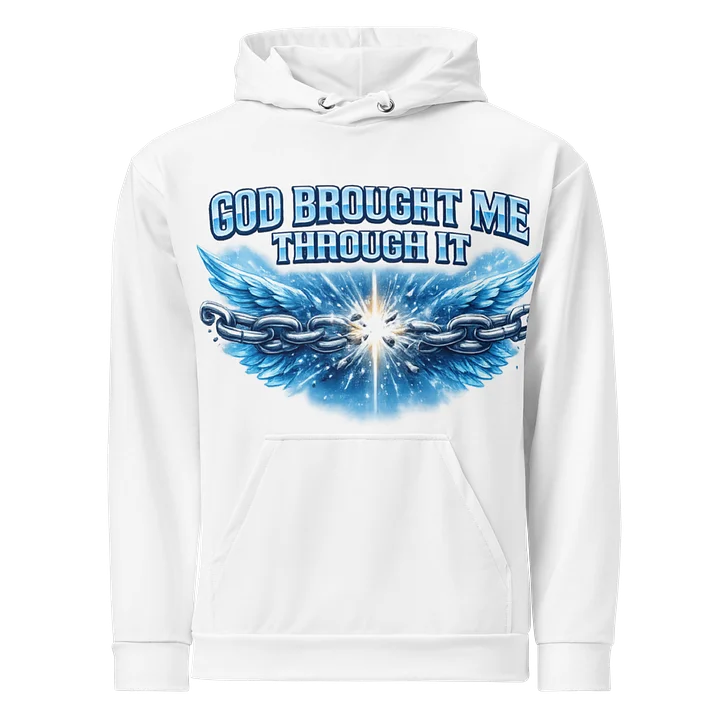 God Brought Me Through It Hoodie product image (1)