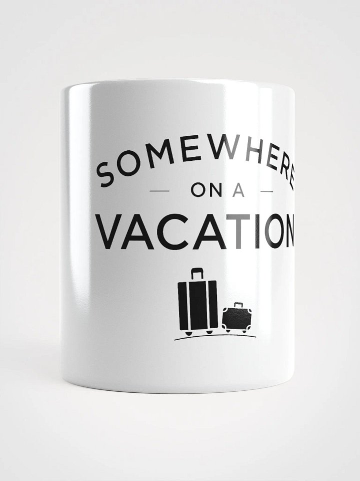 Somewhere on a Vacation Mug - White product image (2)