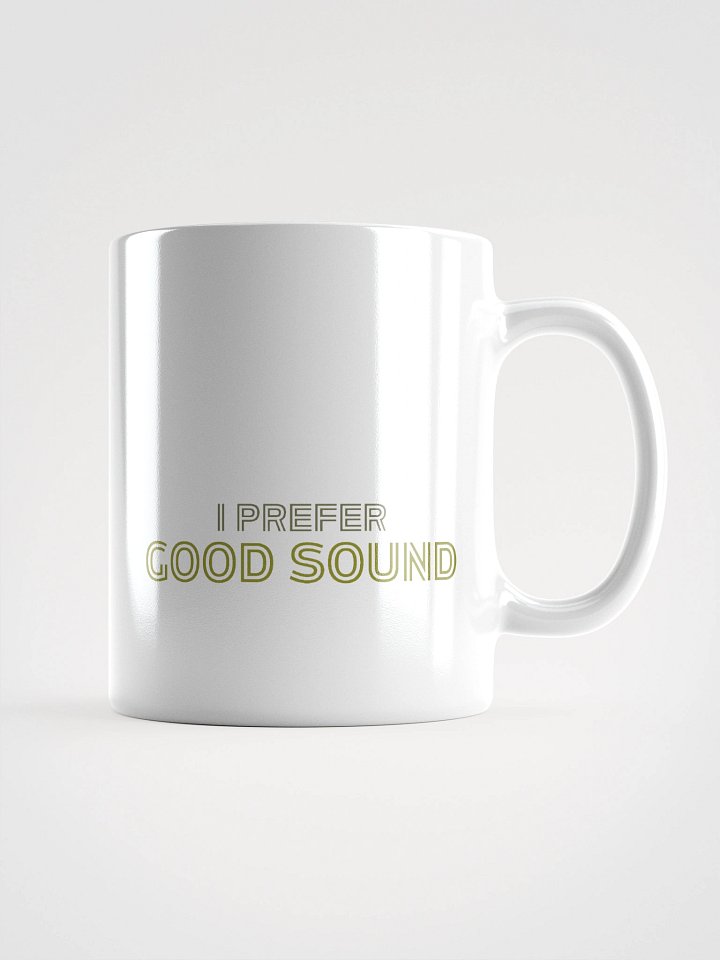 I Prefer Good Sound Mug product image (5)