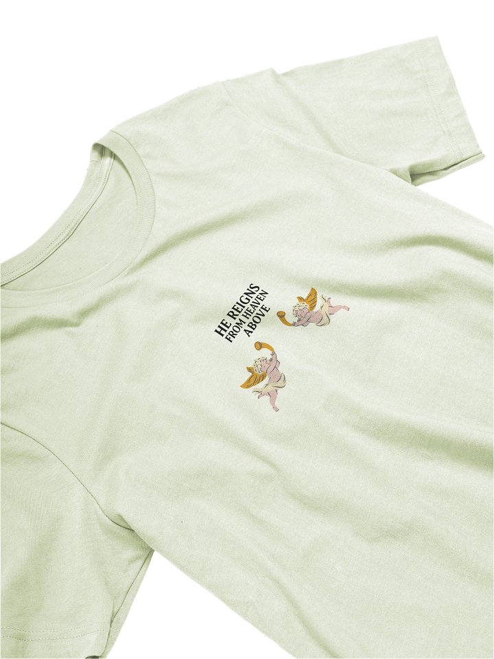He Reigns (Angels) T-Shirt product image (1)