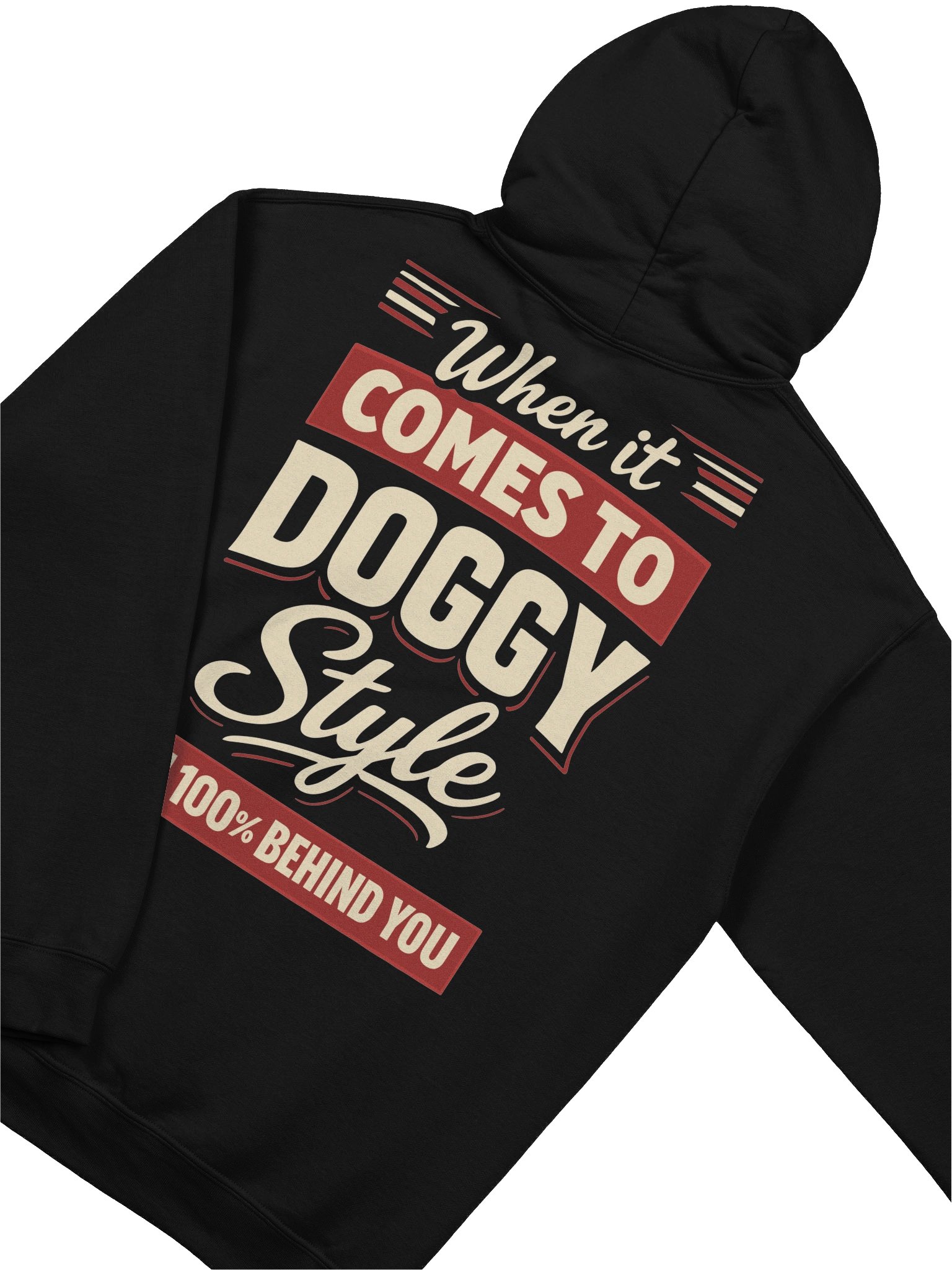 When It Comes To Doggystyle I'm 100% Behind You Hoodie product image (2)