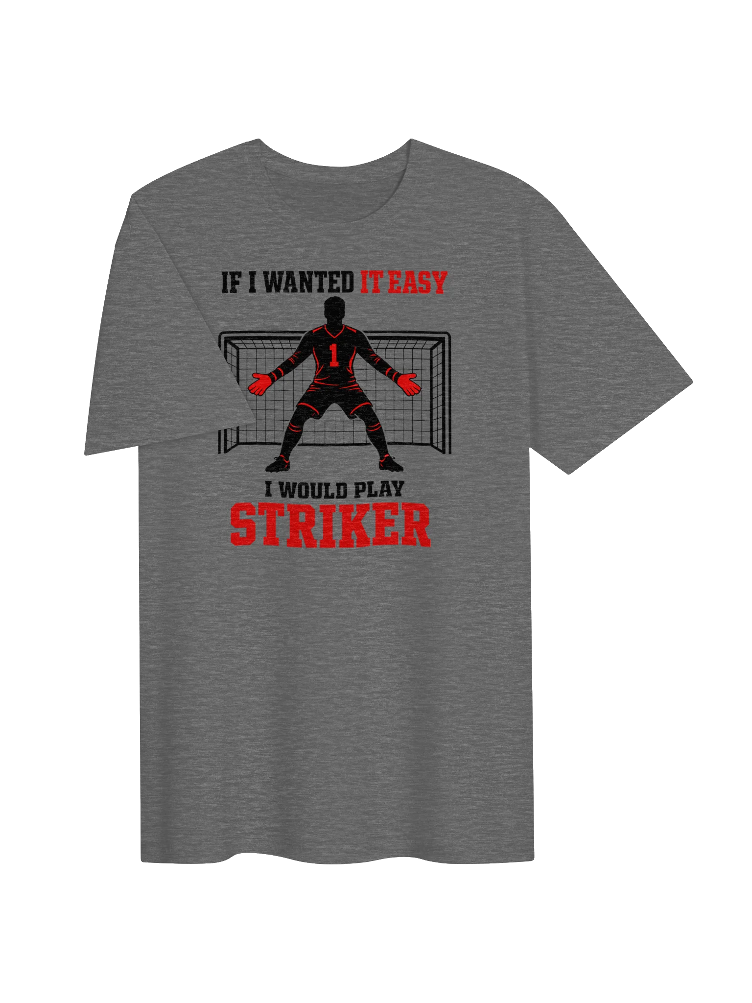 If I Wanted It Easy Goalkeeper Tee product image (3)