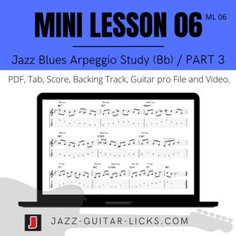 Mini Lesson 06 (ML 06) : Jazz Blues Arpeggios in Bb – Guitar Course with PDF, Video & GP File product image (1)