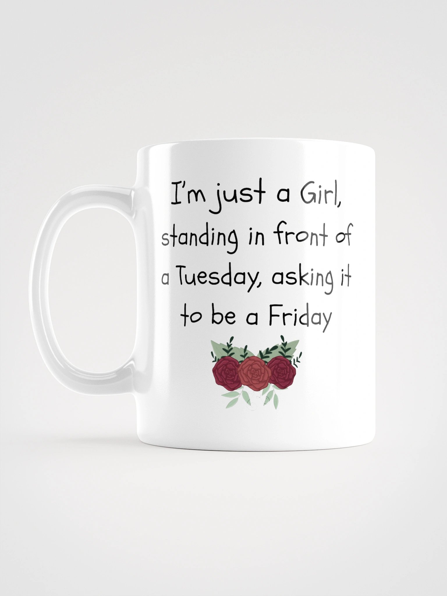 "I'm Just A Girl" Mug. product image (1)