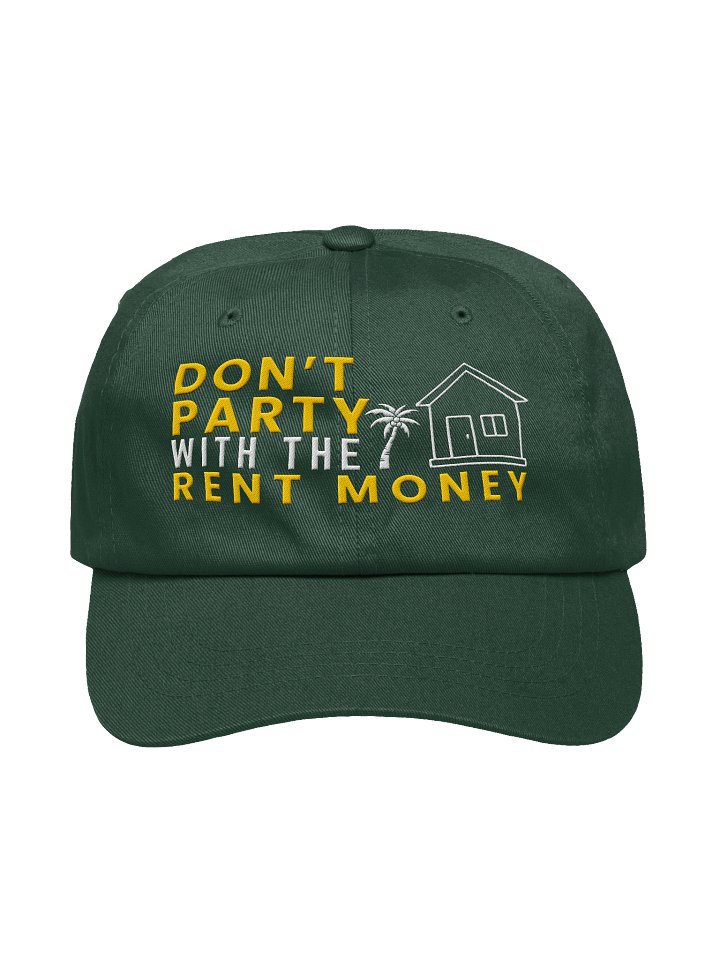 Don't Party With The Rent Money Dad Hat product image (1)