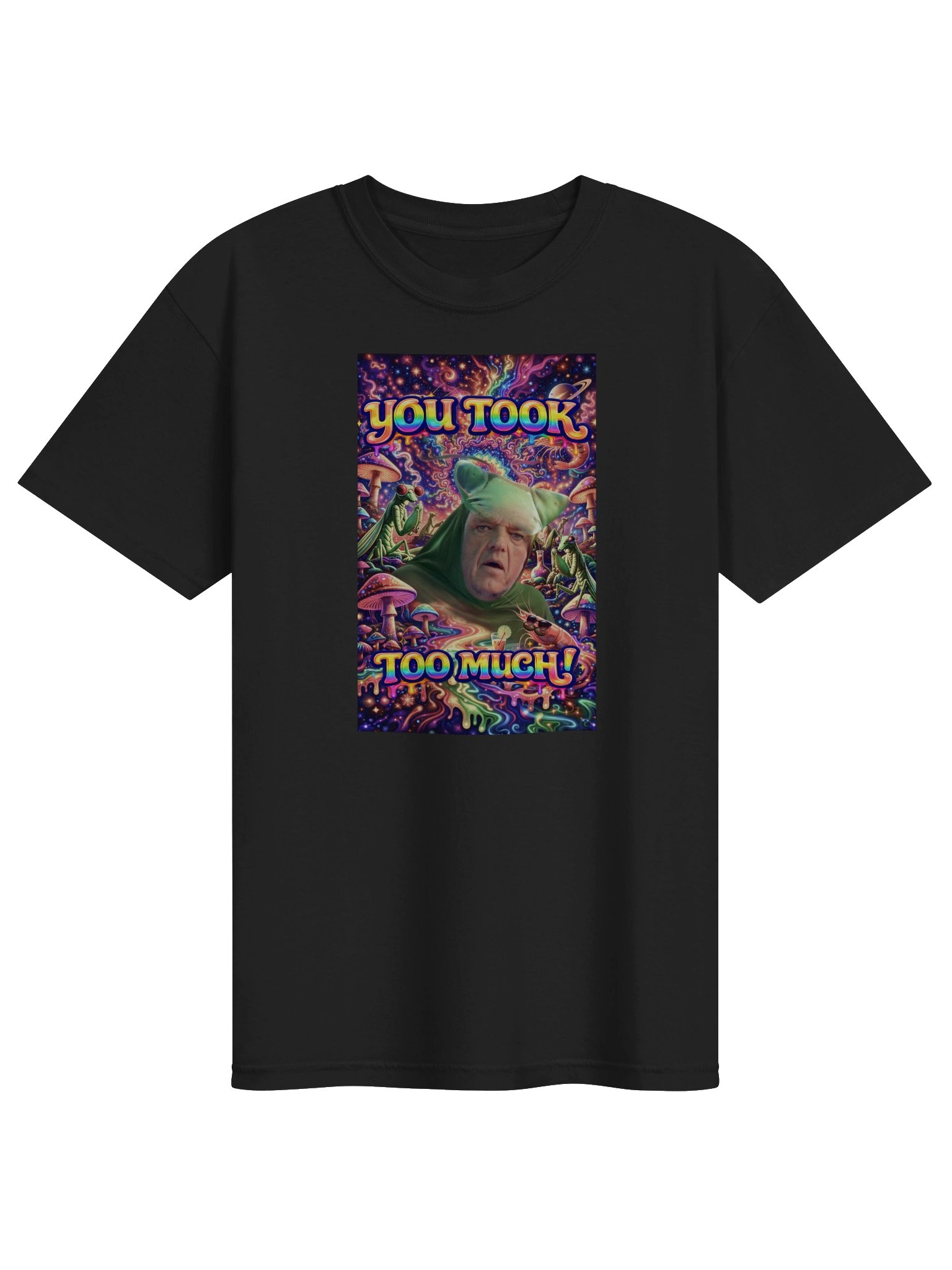 you took too much 2.0 tee — alt colorway