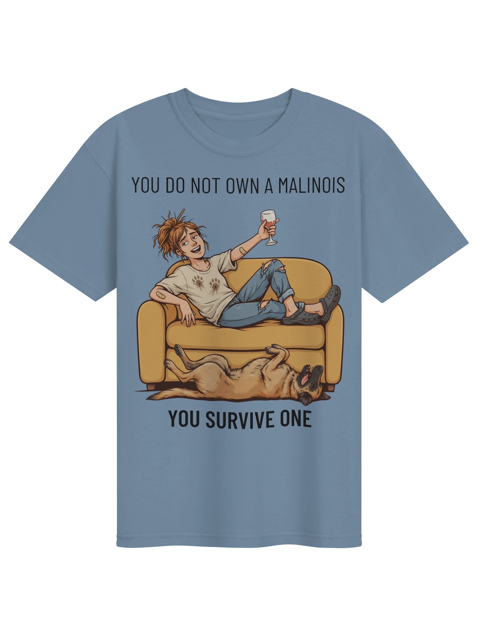 You Do Not Own a Malinois • You Survive One product image (7)
