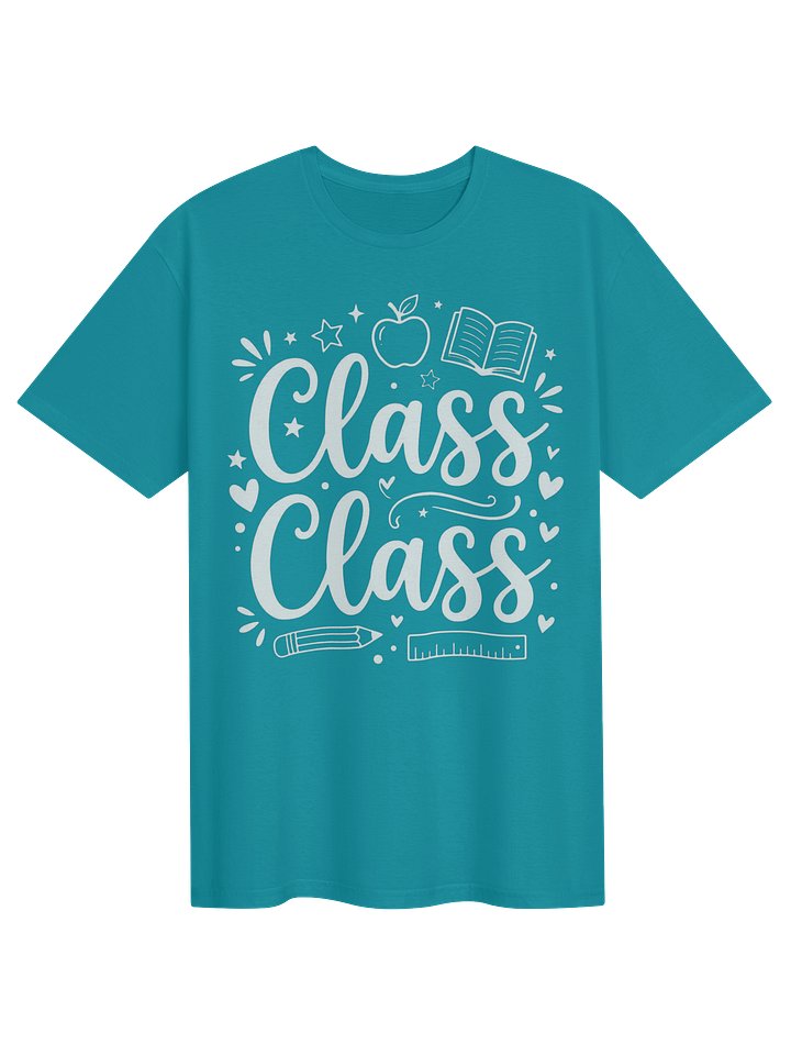Class Class Tee | Teacher T-Shirt product image (121)