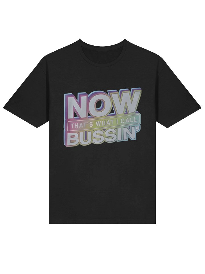 Now That’s What I Call Bussin’ Shirt product image (2)