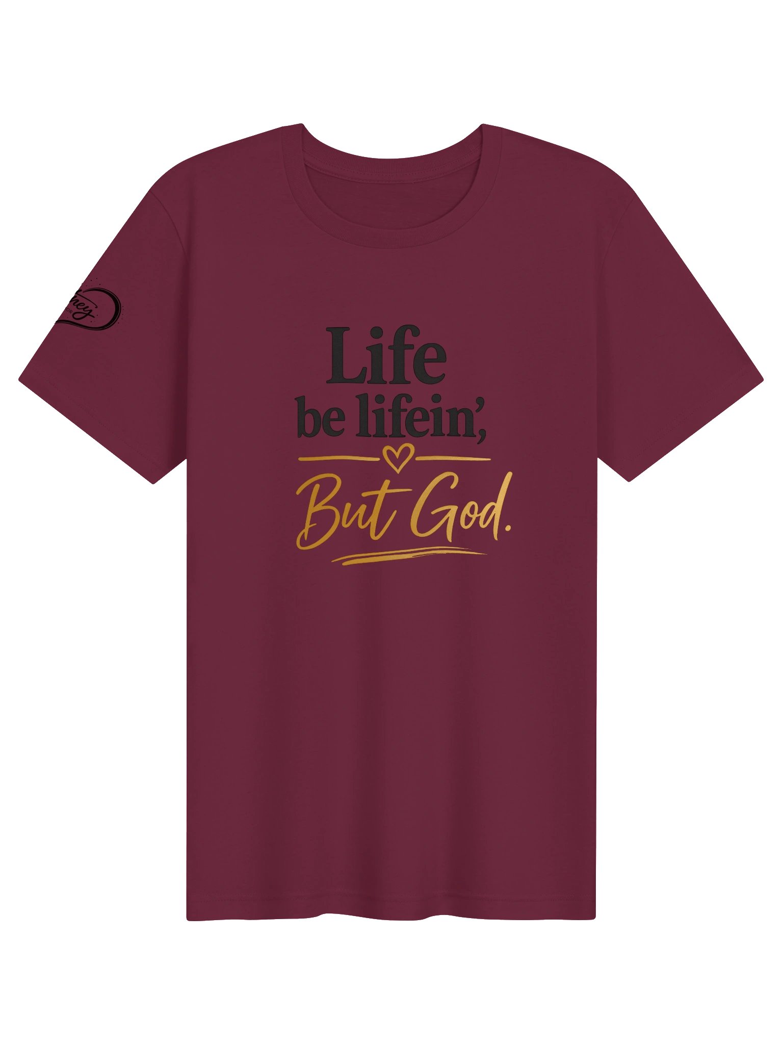 Life Be Lifin’ But God Christian T-Shirt product image (8)