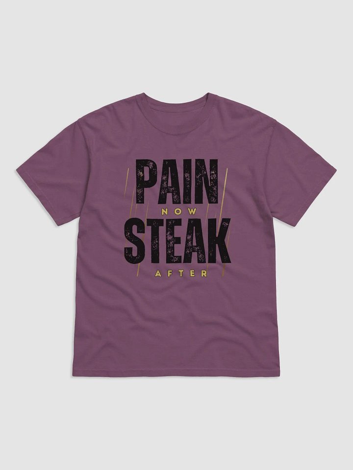 Pain Now Steak After T-Shirt product image (5)