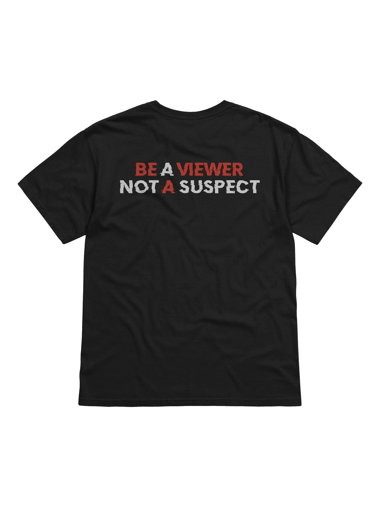 Be A Viewer Not A Suspect product image (2)