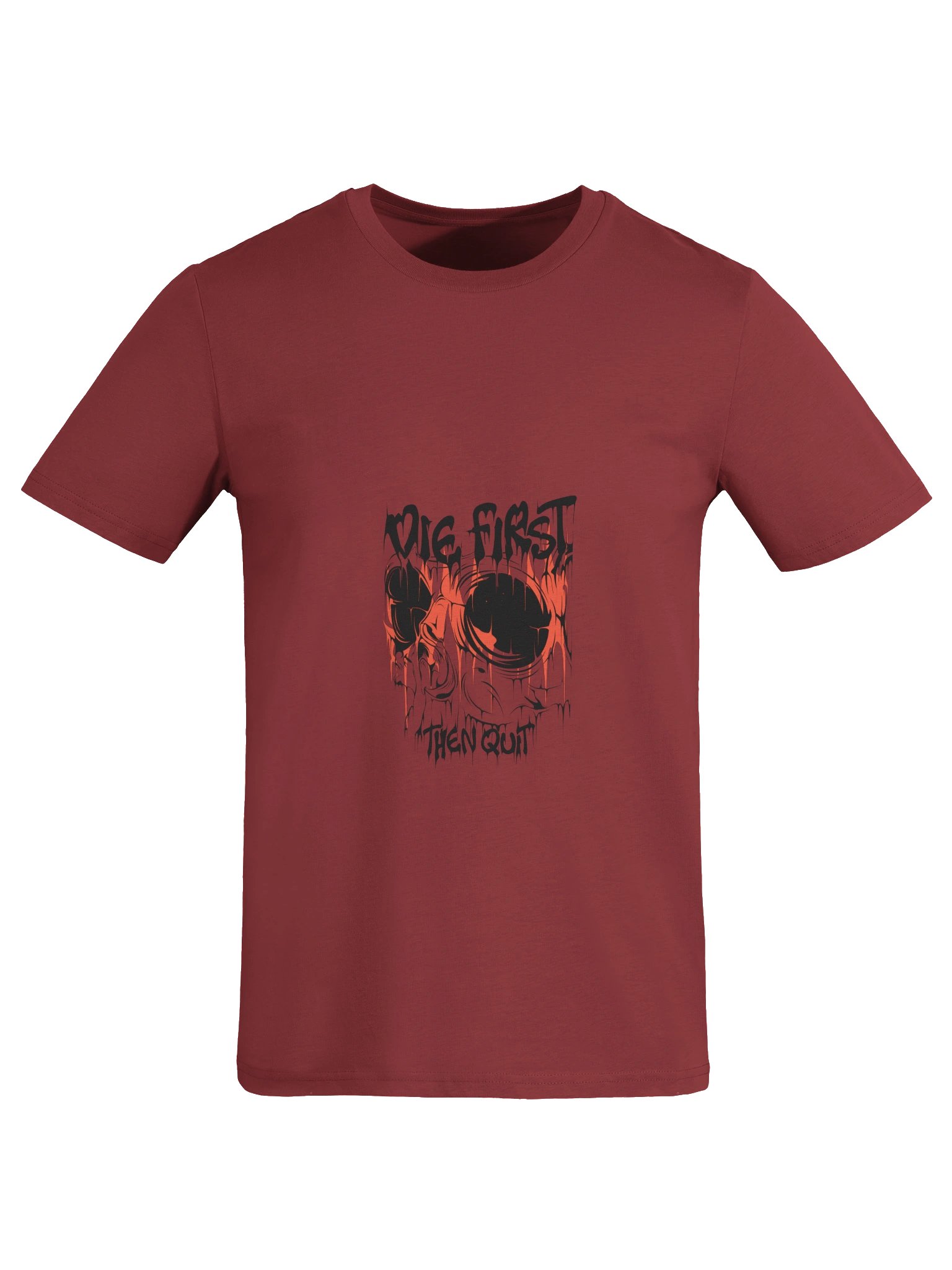Die First, Then Quit Graphic T-Shirt product image (7)