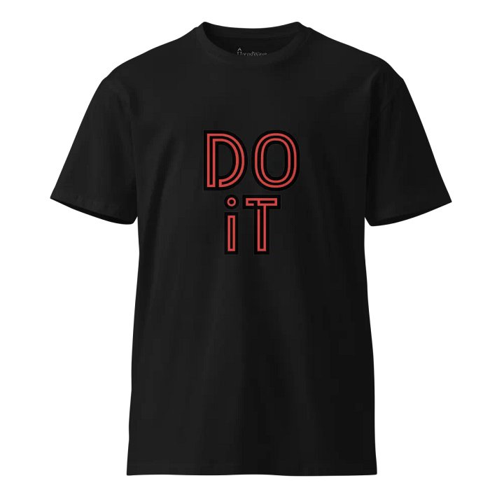 DO it as Colour Unisex Premium T-Shirt product image (1)