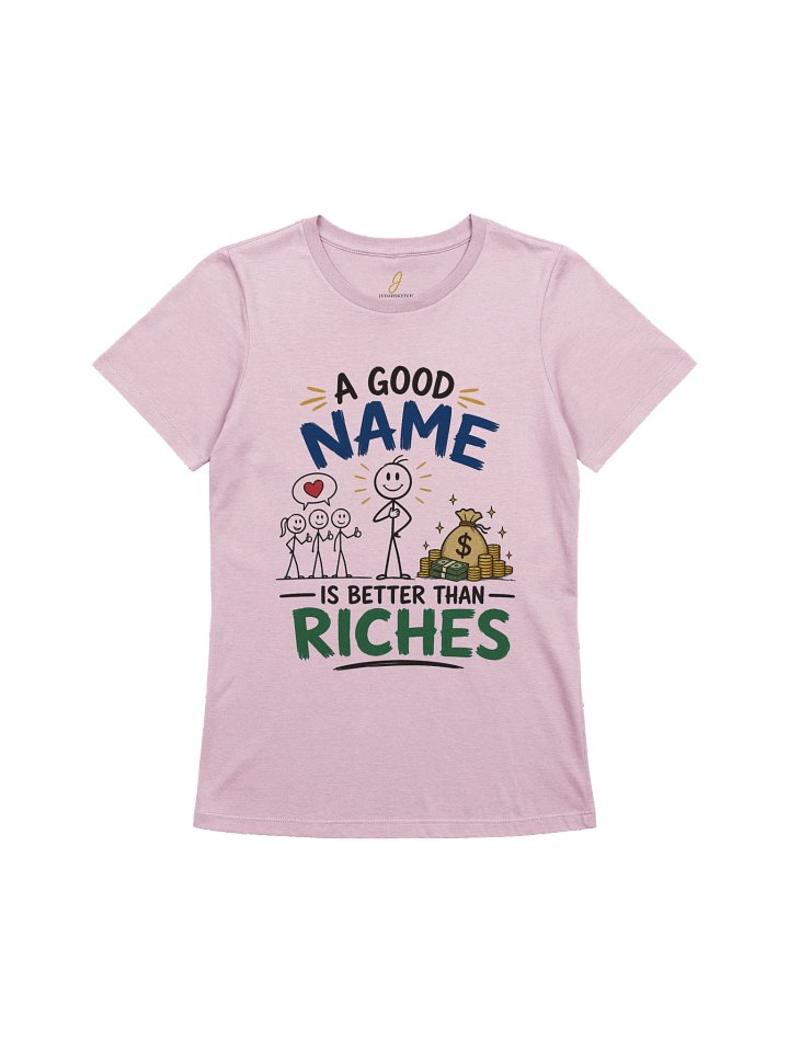 Good Name > Riches Women's T-Shirt product image (2)