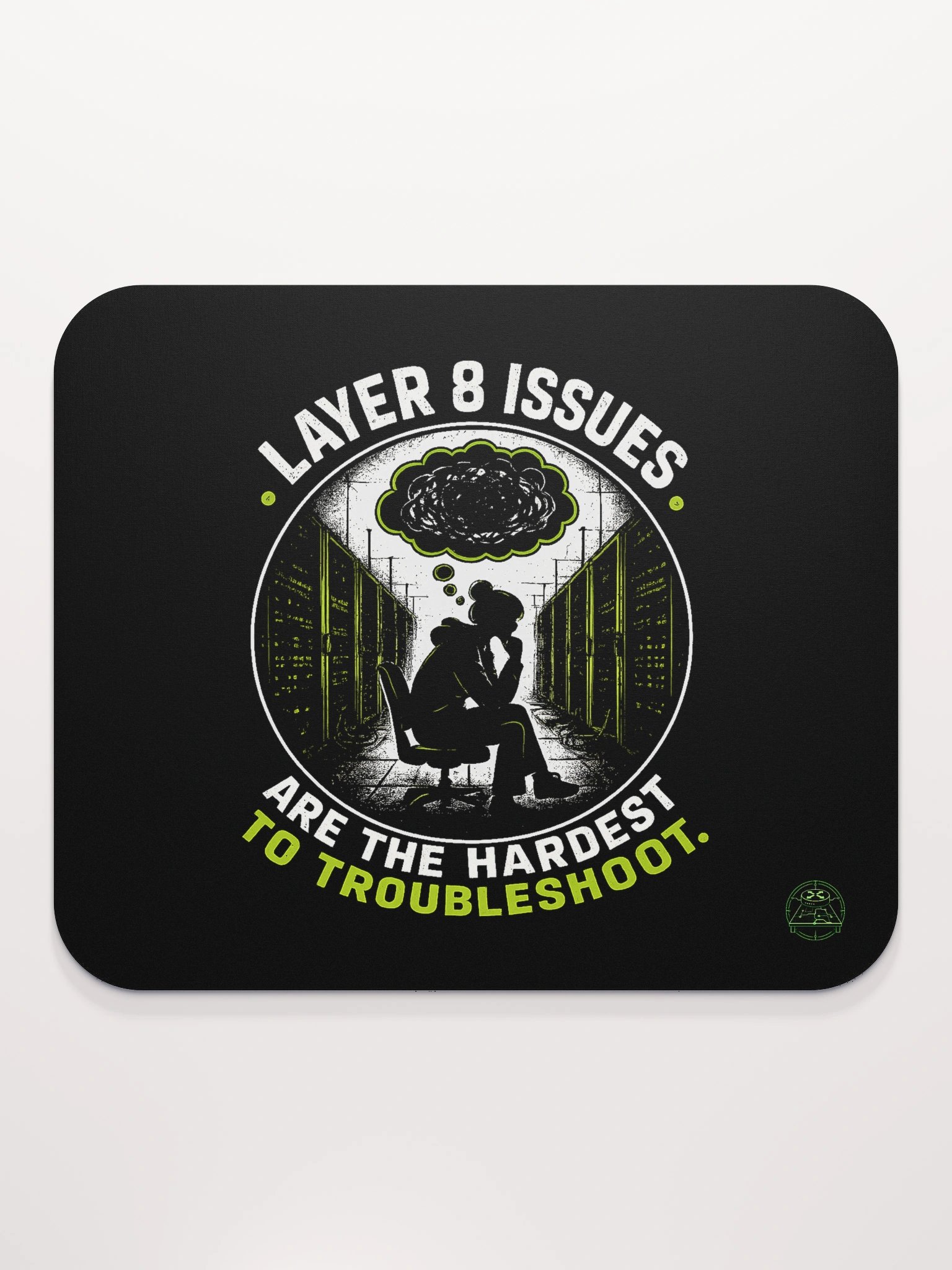 Layer 8 Issues Are The Hardest To Troubleshoot - Mousepad (version 2) product image (2)