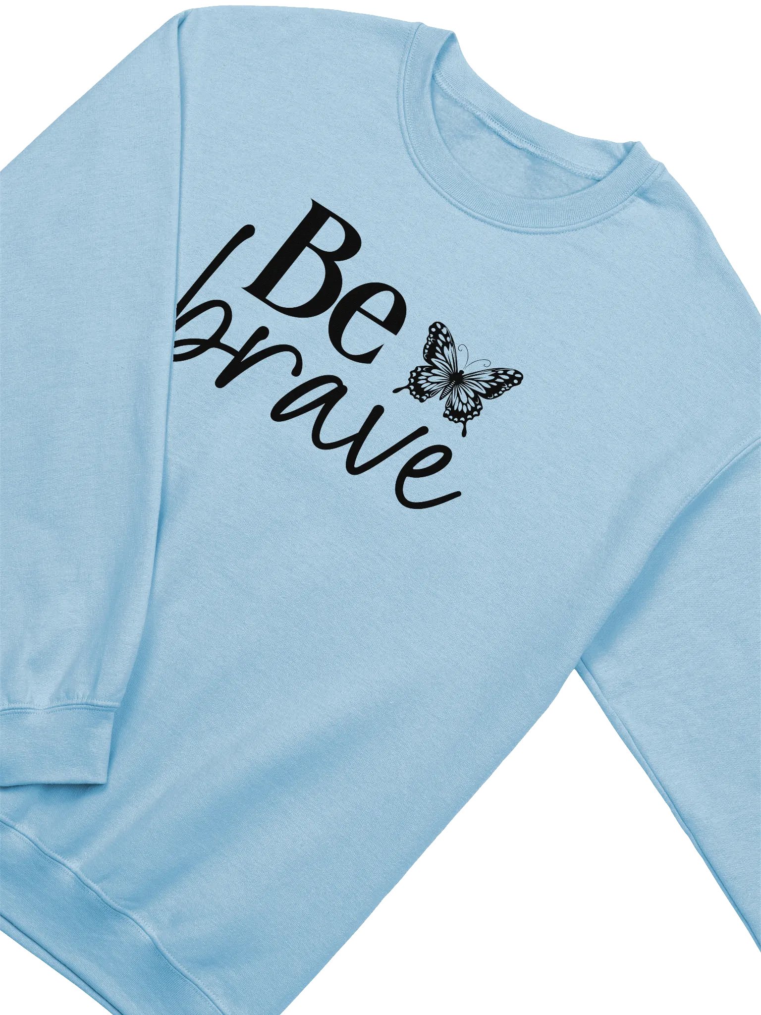 Be Brave - Limited Edition Sweatshirt product image (6)