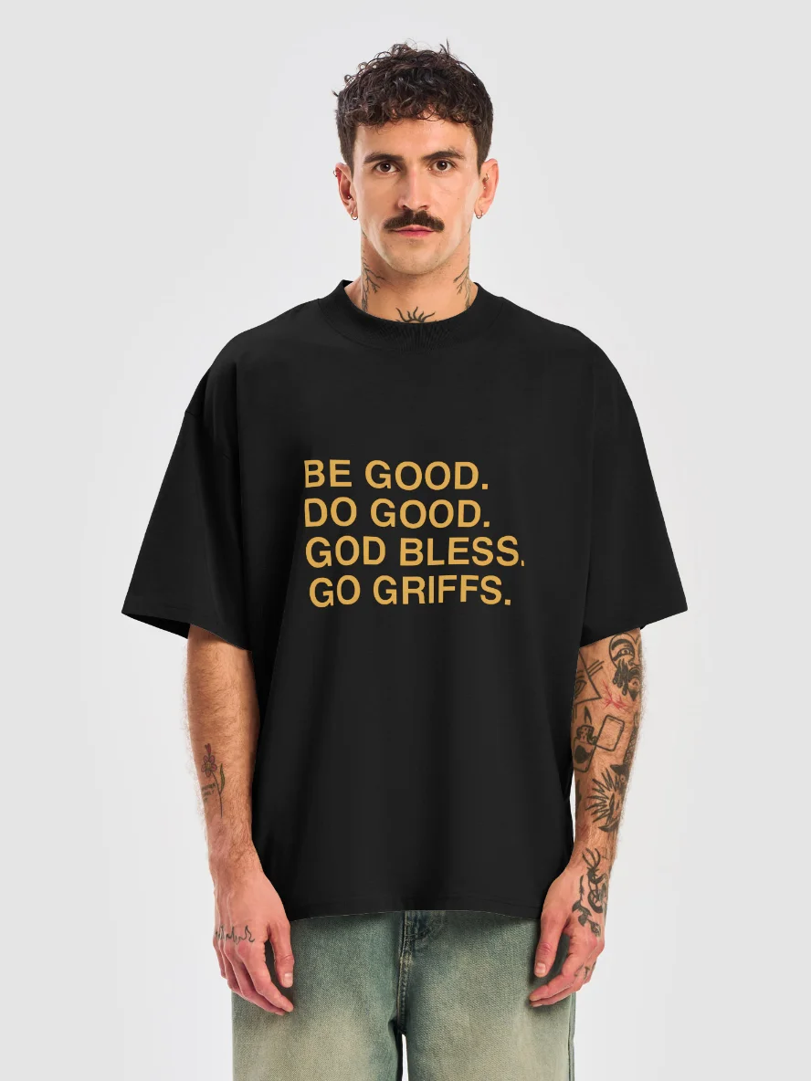 Be Good Do Good God Bless Go Griffs Shirt product image (101)