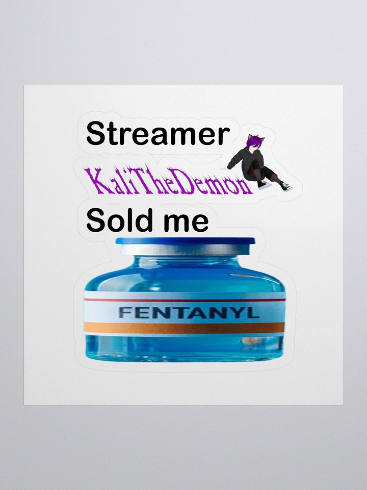 KaliTheDemon Sold Me Fent Stickers product image (1)