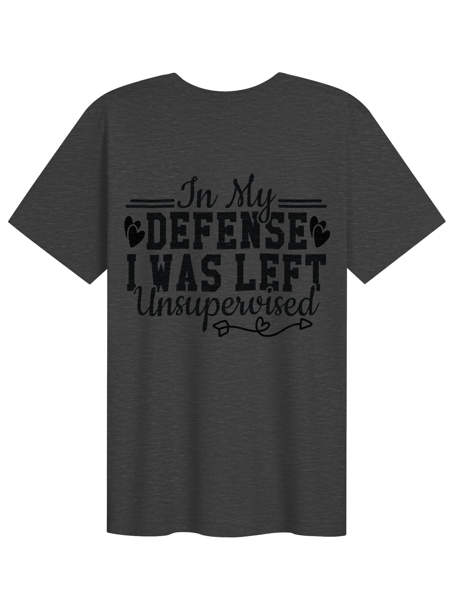 In My Defense, I Was Left Unsupervised Tee product image (11)