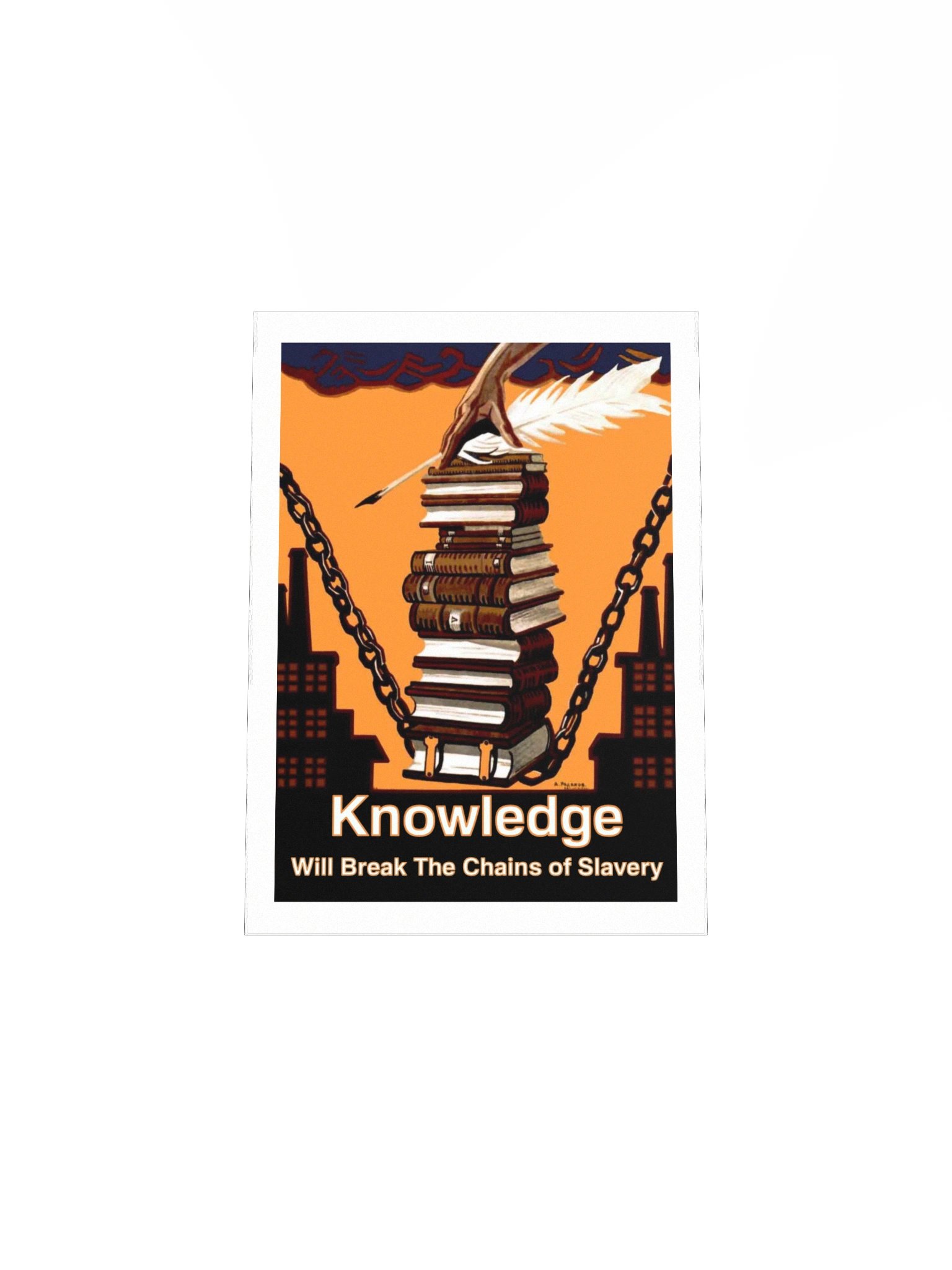 Knowledge Will Break The Chains of Slavery Poster product image (14)