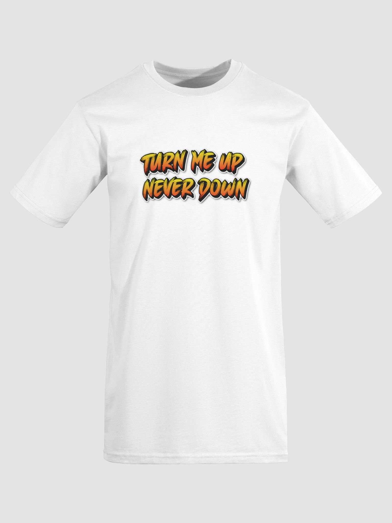 turn me up Tee product image (5)