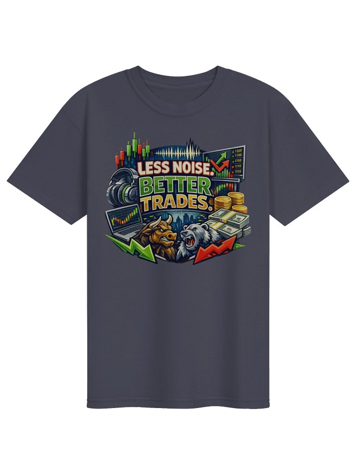Less Noise, Better Trades – Trader Graphic T-Shirt product image (25)