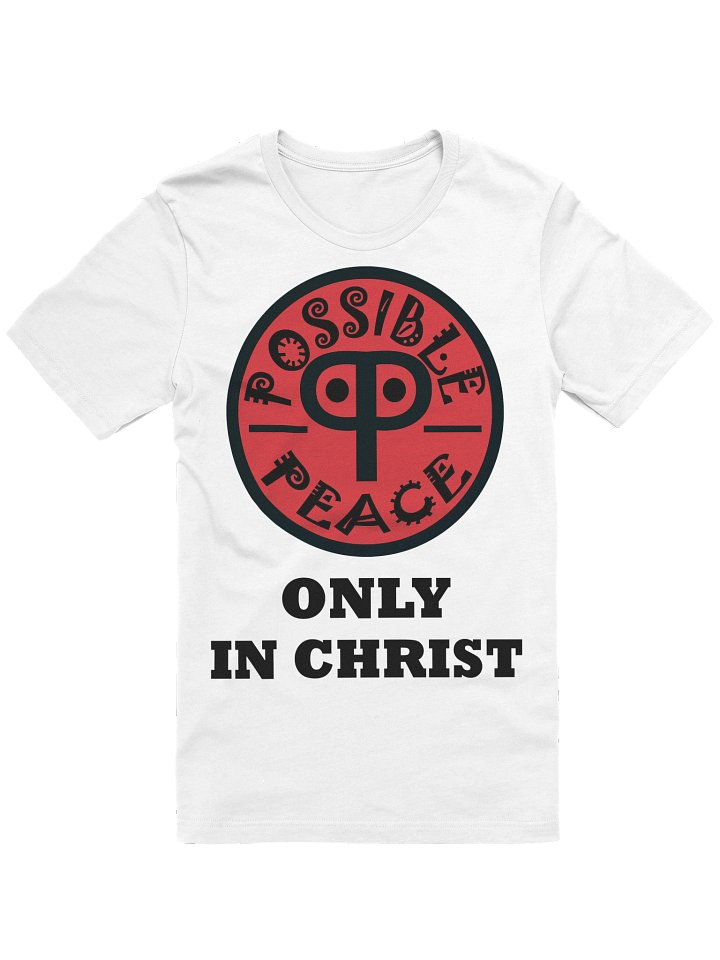 Possible Peace Only In Christ T-Shirt product image (1)