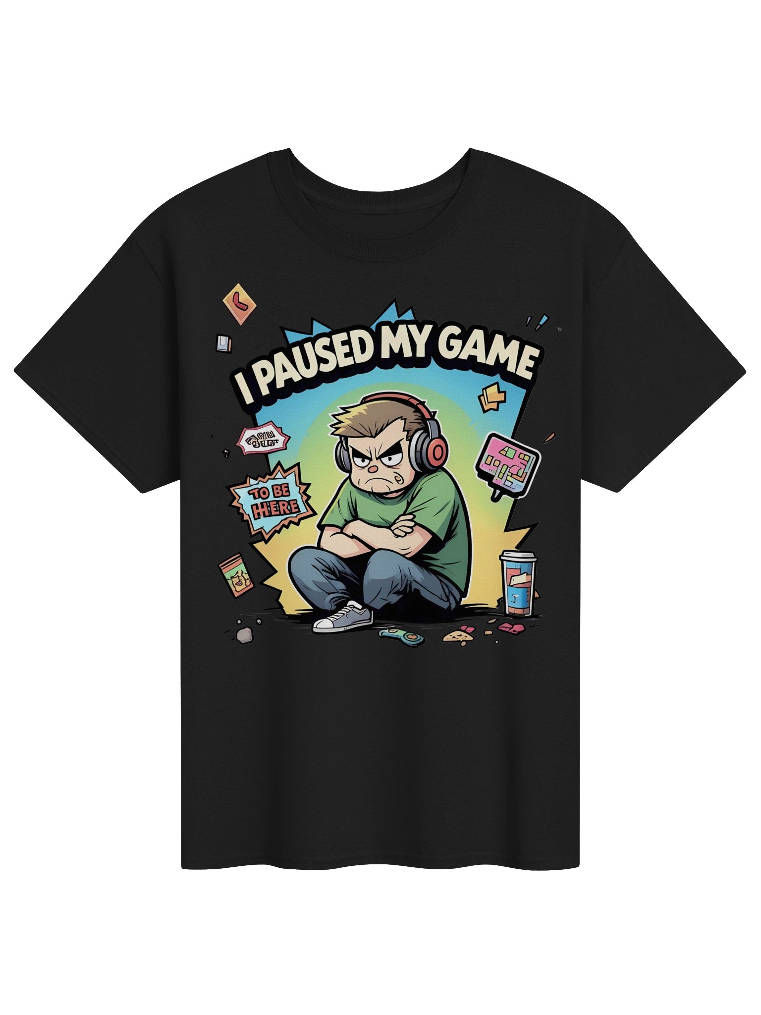 I Paused My Game To Be Here Angry Gamer T-Shirt product image (1)