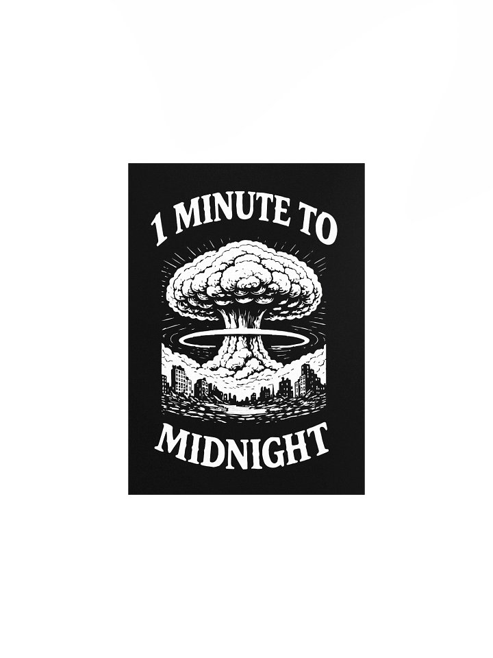 1 Minute to Midnight - Matte Poster product image (1)