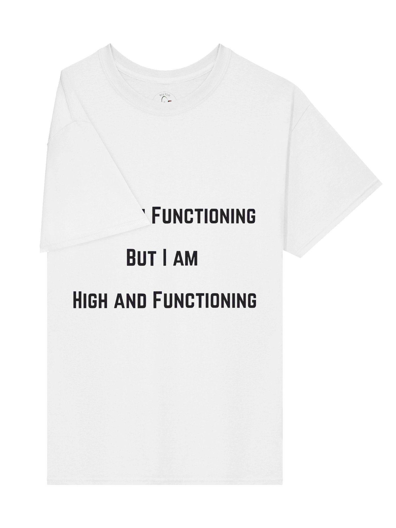 Not High Functioning - Shirt product image (4)
