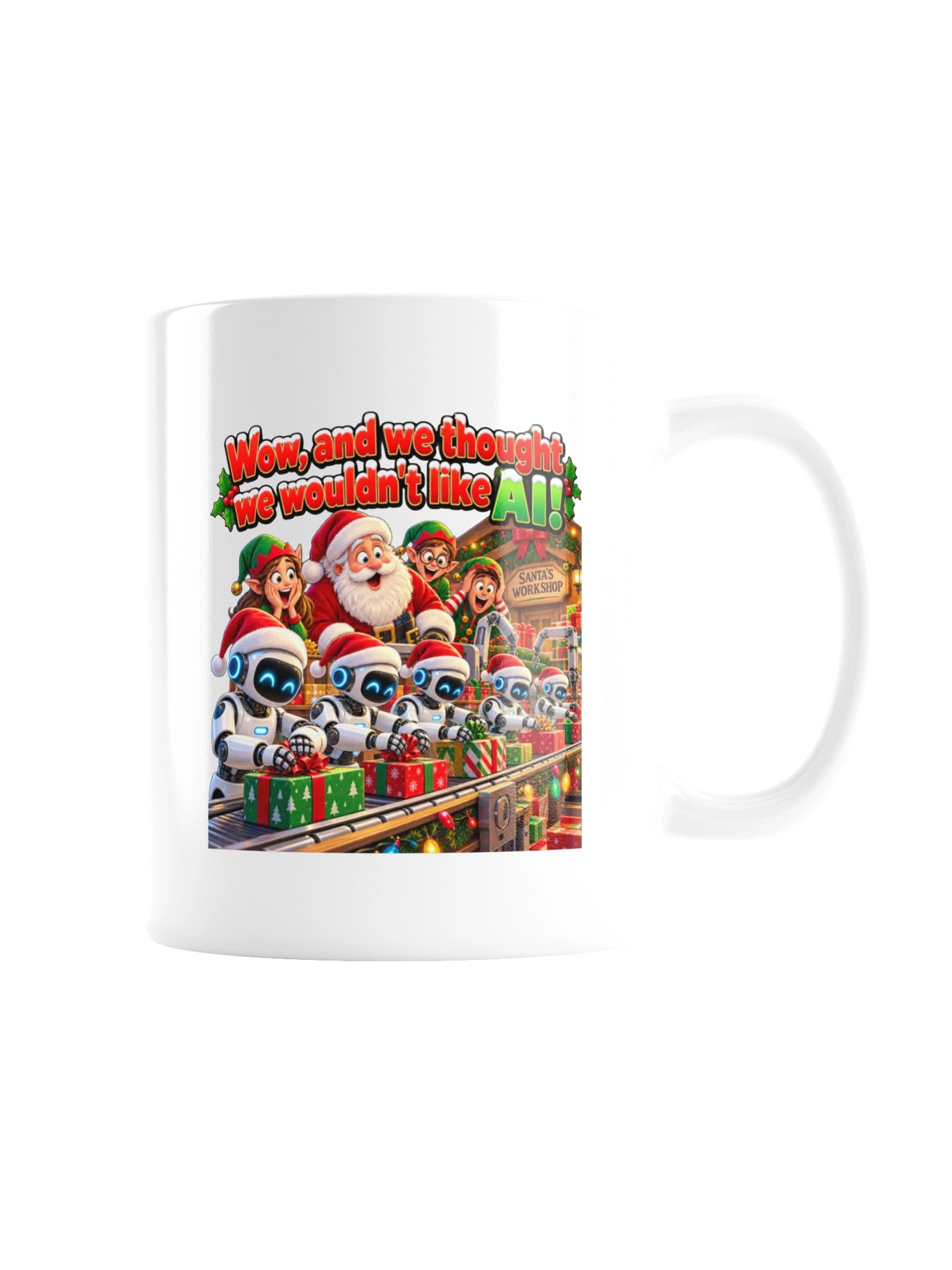 WOW, AND WE THOUGHT WE WOULDN’T LIKE AI! MUG product image (7)