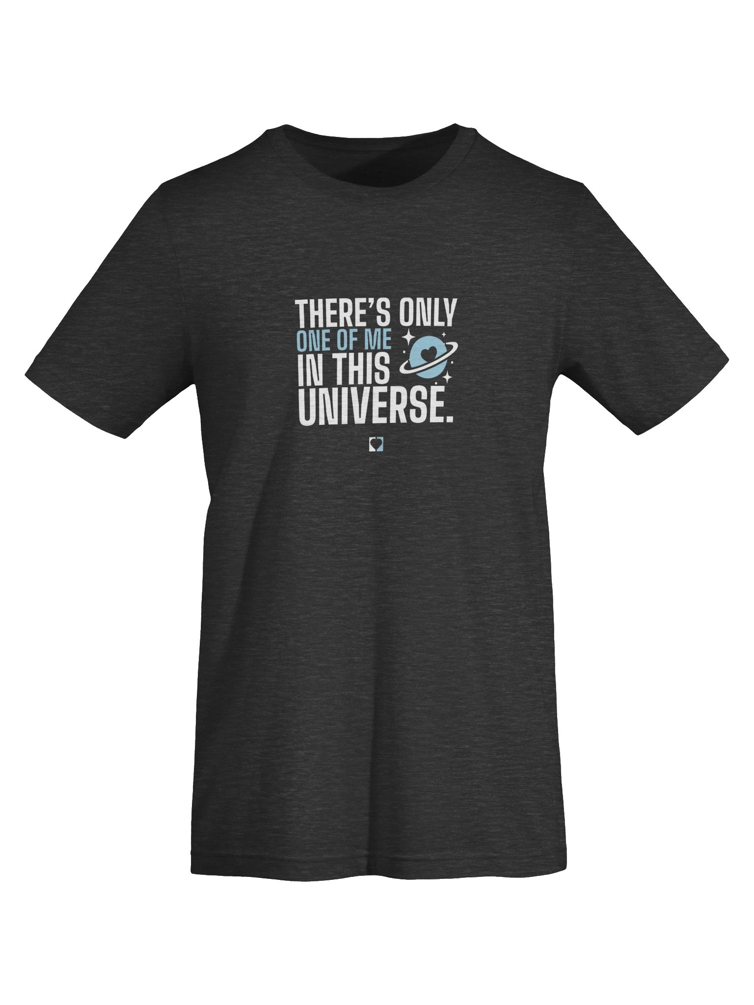 There's Only One of Me in This Universe Bold Tee product image (5)