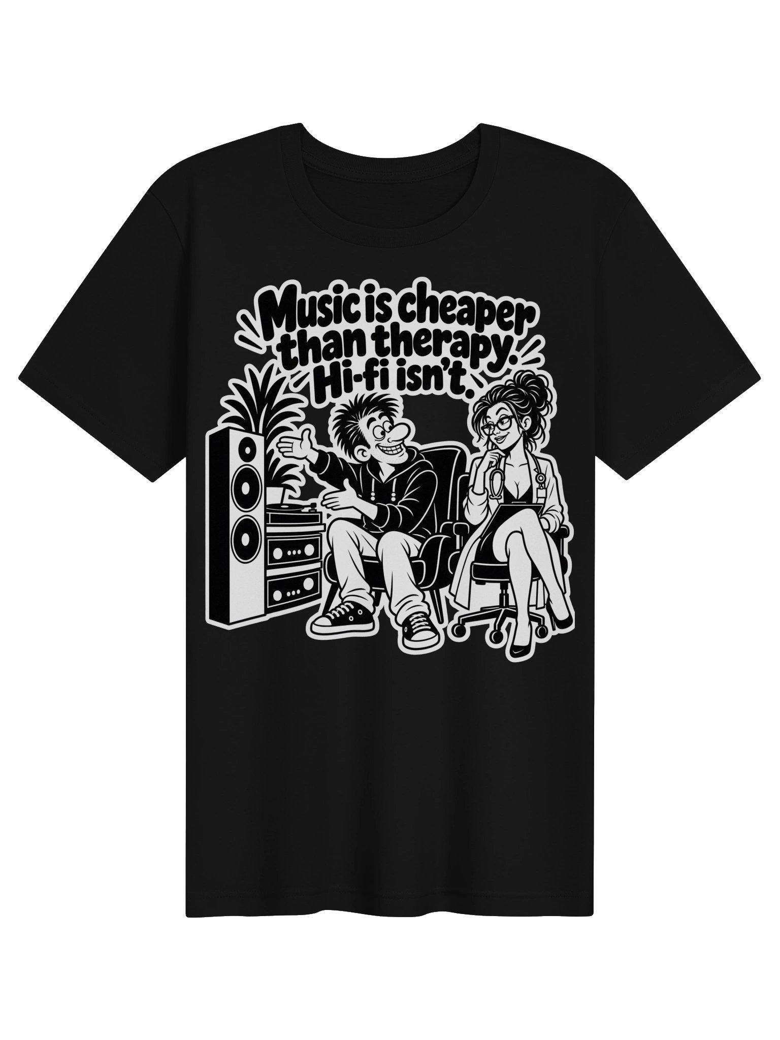 Music is Cheaper than Therapy, Hifi Isn't - Unisex T-shirt product image (1)