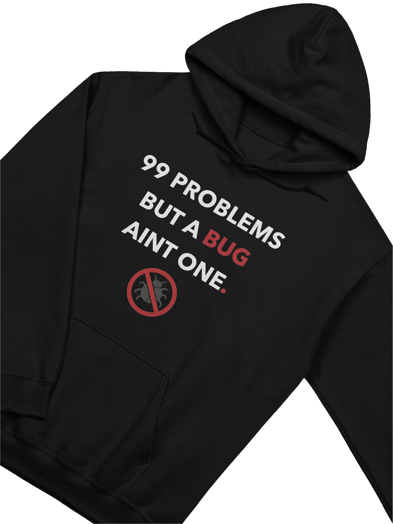 99 Problems But a Bug Ain’t One Hoodie product image (10)