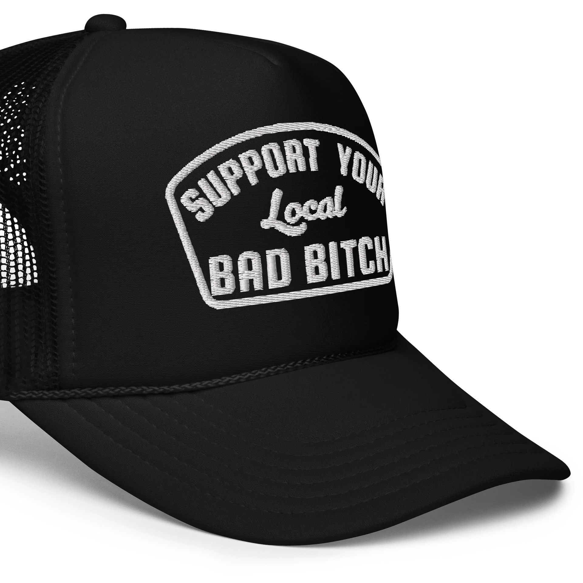 Support Your Local BAD BITCH - Embroidered foam front trucker product image (5)