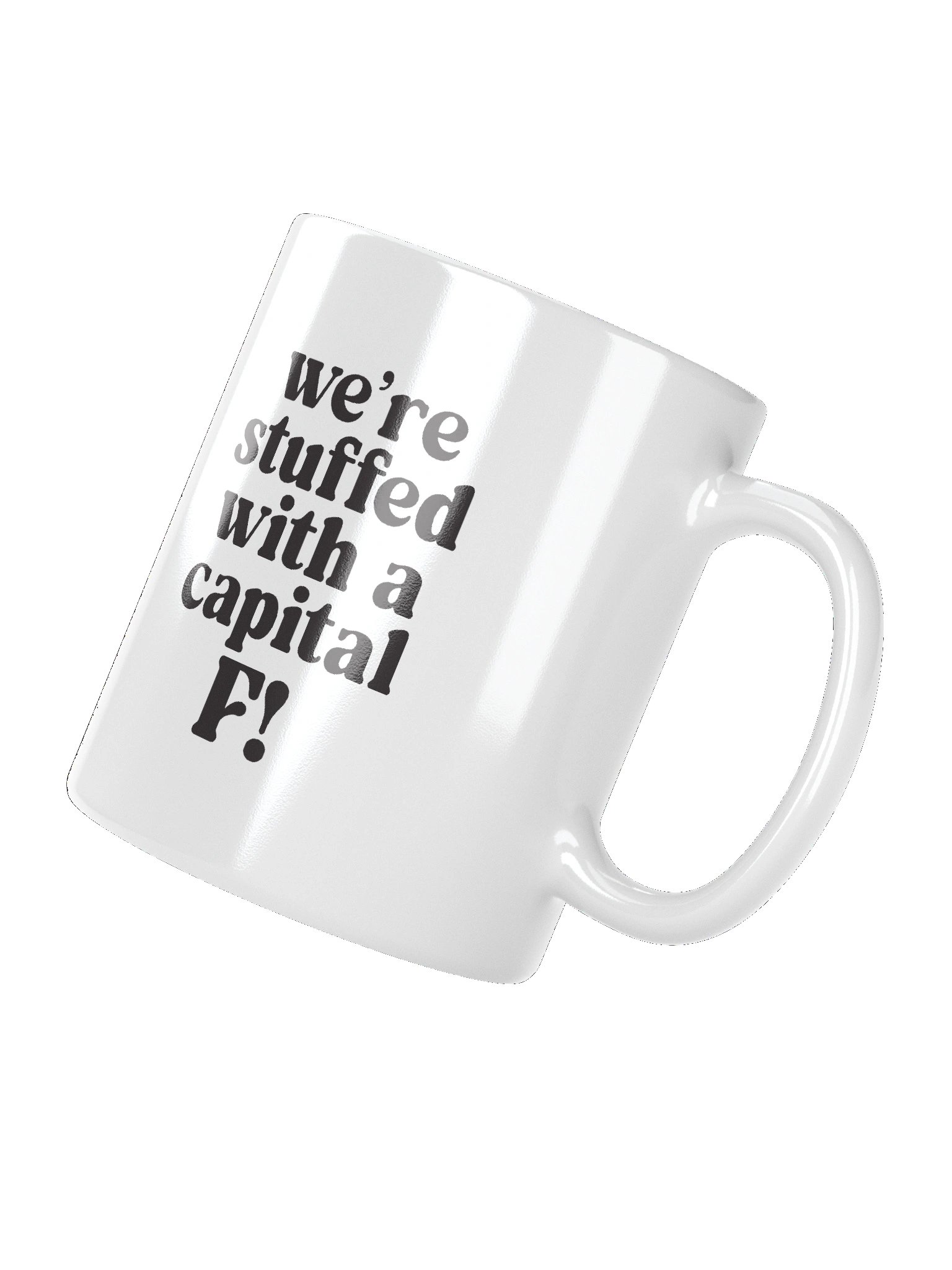We’re stuffed with a capital F! Mug product image (3)