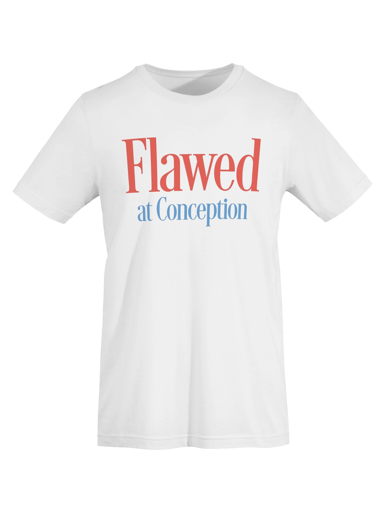 Flawed at Conception T-Shirt product image (5)