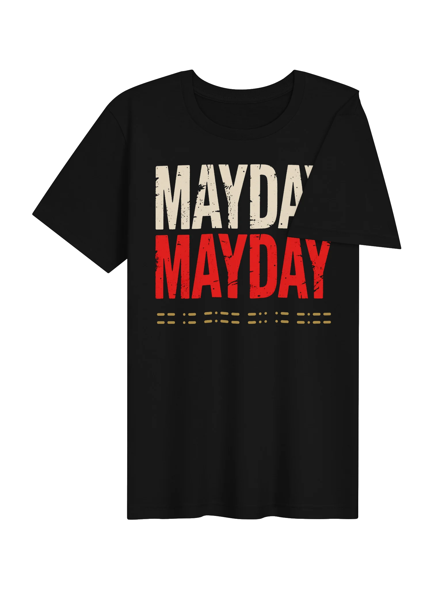 MAYDAY MAYDAY - Unisex Tee product image (54)